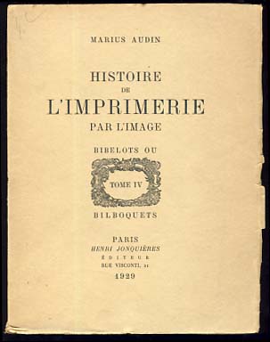 Histoire de l'imprimerie par l'image., Audin, Marius
