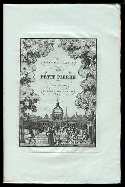 Le petit Pierre. Avec des gravures en couleurs de Pierre Brissaud., France, Anatole