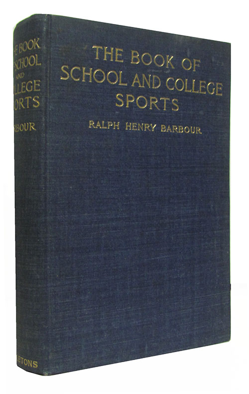The Book of School and College Sports., Barbour, Ralph Henry