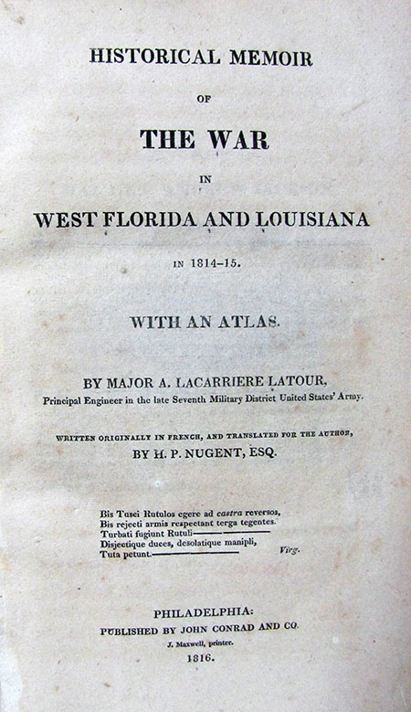 Historical Memoir of the War of West Florida and Louisiana in 1814-1815., Latour, A Lacarriere